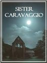 Sister Caravaggio