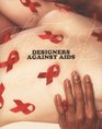 Designers Against Aids  The First Decade