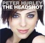 The Headshot: The Secrets to Creating Amazing Headshot Portraits (Voices That Matter)