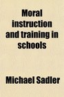 Moral instruction and training in schools