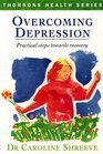 Overcoming Depression Practical Steps Toward Recovery