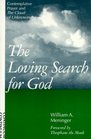 The Loving Search for God  Contemplative Prayer and the Cloud of Unknowing