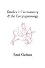 Studies In Freemasonry And The Compagnonnage