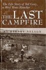 The Last Campfire The Life Story of Ted Gray a West Texas Rancher