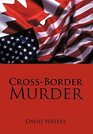 CrossBorder Murder