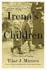 Irena's Children: The Extraordinary Story of the Woman Who Saved 2,500 Children from the Warsaw Ghetto