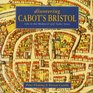 Discovering Cabot's Bristol
