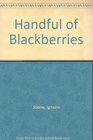 Handful of Blackberries