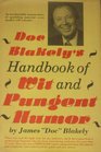 Doc Blakely's Handbook of Wit and Pungent Humor