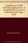 English 2200 With Writing Applications A Programmed Course in Grammar and Usage  Tests