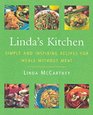 Linda's Kitchen  Simple and Inspiring Recipes for Meals Without Meat