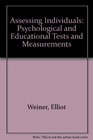 Assessing individuals Psychological and educational tests and measurements