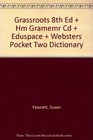 Grassroots 8th Ed  Hm Gramemr Cd  Eduspace  Websters Pocket Two Dictionary