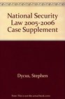 National Security Law 20052006 Case Supplement