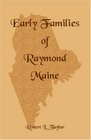 Early Families of Raymond Maine