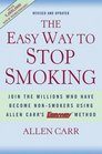 The Easy Way to Stop Smoking  Join the millions who have become nonsmokers using the Easyway method