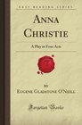 Anna Christie A Play in Four Acts