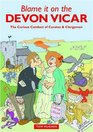 Blame it on the Devon Vicar The Curious Conduct of Curates and Clergymen