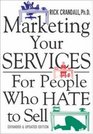 Marketing Your Services  For People Who Hate to Sell
