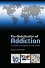 The Globalization of Addiction A Study in Poverty of the Spirit