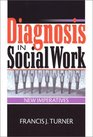 Diagnosis in Social Work New Imperatives