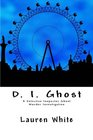 D I Ghost A Detective Inspector Ghost Murder Investigation