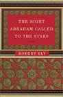 The Night Abraham Called to the Stars: Poems