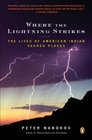 Where the Lightning Strikes The Lives of American Indian Sacred Places