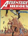 Adventure Heroes Legendary Characters from Odysseus to James Bond