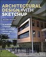 Architectural Design with SketchUp 3D Modeling Extensions BIM Rendering Making and Scripting