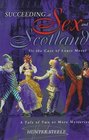 Succeeding at Sex and Scotland or the Case of Louis Morel A Tale of Two or More Mysteries Not Excluding the Novelist's Labyrinth