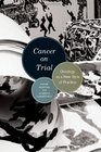 Cancer on Trial Oncology as a New Style of Practice