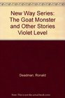 New Way Series The Goat Monster and Other Stories Violet Level