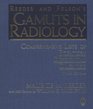 Reeder and Felson's Gamuts in Radiology Comprehensive Lists of Roentgen Differential Diagnosis