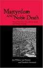 Martyrdom and Noble Death Selected Texts from GraecoRoman Jewish and Christian Antiquity