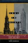 Soul in Society The Making and Renewal of Social Christianity