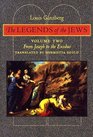 The Legends of the Jews  From Joseph to the Exodus
