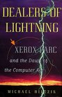 Dealers of Lightning  Xerox PARC and the Dawn of the Computer Age