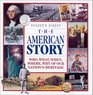 The American Story Who What When Where Why of Our Nation's Heritage