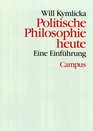 Politische Philosophie heute Eine Einfhrung