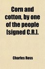 Corn and cotton by one of the people
