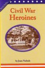 Civil War Heroines Social Studies