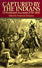 Captured by the Indians 15 Firsthand Accounts 17501870