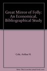 Great Mirror of Folly An Economical Bibliographical Study