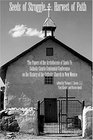 Seeds of Struggle Harvest of Faith The History of the Catholic Church in New Mexico