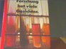 Forschung hat viele Gesichter Chemie Pharmazie Medizin