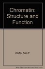 Chromatin Structure and Function