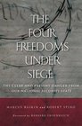 The Four Freedoms under Siege The Clear and Present Danger from Our National Security State