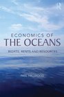 Economics of the Oceans Rights Rents and Resources