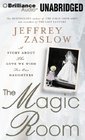 The Magic Room A Story about the Love We Wish for Our Daughters